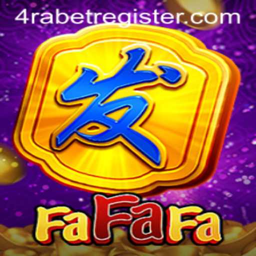 Exploring the Exciting World of FaFaFa with 4RABET